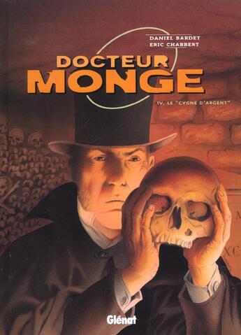 Couverture du livre « Docteur monge Tome 4 ; le cygne d'argent » de Daniel Bardet et Eric Chabbert aux éditions Glenat