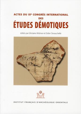 Couverture du livre « Actes du IXe congrès international des études démotiques » de Ghislaine Widmer et Didier Devauchelle aux éditions Ifao