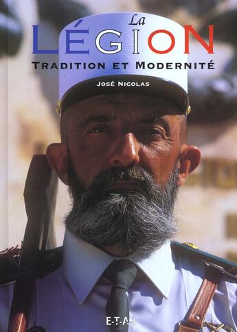 Couverture du livre « La legion - tradition et modernite » de Jose Nicolas aux éditions Etai