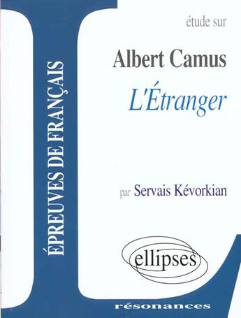 Couverture du livre « L'étranger » de Albert Camus et Servais Kevorkian aux éditions Ellipses