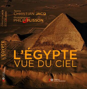 Couverture du livre « L'Egypte vue du ciel » de Christian Jacq et Philip Plisson aux éditions La Martiniere