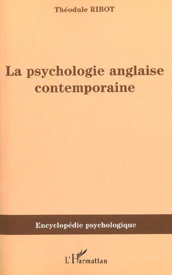 Couverture du livre « LA PSYCHOLOGIE ANGLAISE CONTEMPORAINE » de Theodule Ribot aux éditions L'harmattan