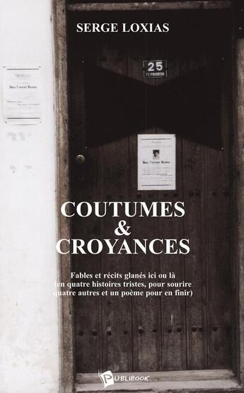 Couverture du livre « Coutumes et croyances » de Serge Loxias aux éditions Publibook