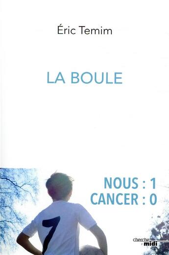 Couverture du livre « La boule » de Eric Temim aux éditions Cherche Midi