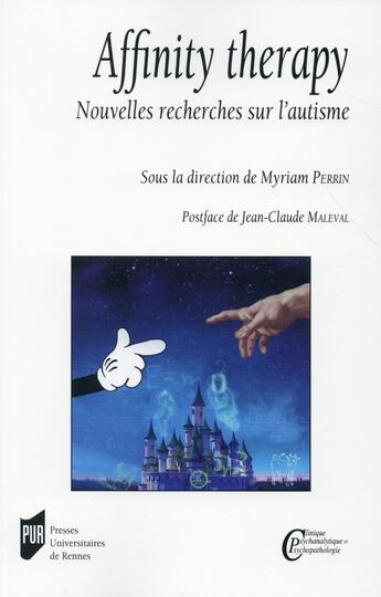 Couverture du livre « Affinity therapy ; nouvelles recherches sur autisme » de Myriam Perrin aux éditions Pu De Rennes