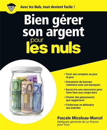 Couverture du livre « Bien gérer son argent pour les nuls (édition 2013) » de Pascale Micoleau-Marcel aux éditions First