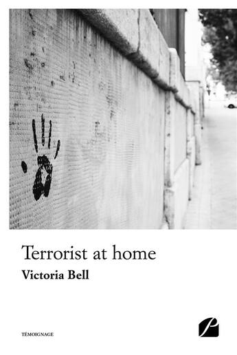 Couverture du livre « Terrorist at home » de Victoria Bell aux éditions Editions Du Panthéon