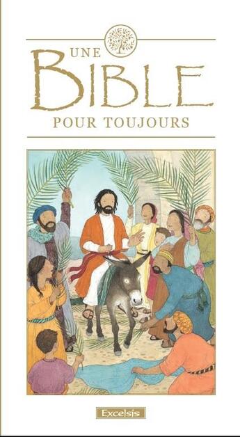 Couverture du livre « Une Bible pour toujours » de Lois Rock aux éditions Excelsis