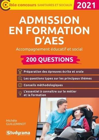 Couverture du livre « Admission en formation d'AES ; 200 questions - accompagnement éducatif et social » de Michele Guilleminot aux éditions Studyrama