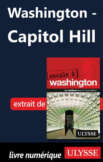 Couverture du livre « Washington ; Capitol Hill » de  aux éditions Ulysse