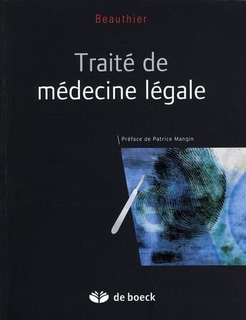 Couverture du livre « TRAITE DE MEDECINE LEGALE » de Jean-Pol Beauthier aux éditions De Boeck Superieur