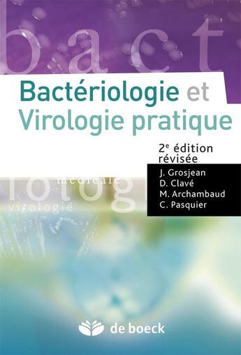 Couverture du livre « Bactériologie et virologie pratique (2e édition) » de Christophe Pasquier aux éditions De Boeck Superieur