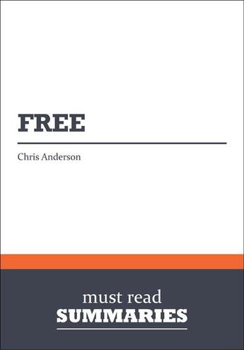 Couverture du livre « Free : Review and Analysis of Anderson's Book » de Businessnews Publish aux éditions Business Book Summaries