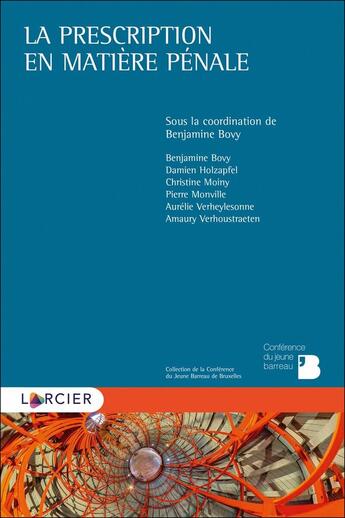 Couverture du livre « La prescription en matière pénale » de Collectif et Benjamine Bovy aux éditions Larcier