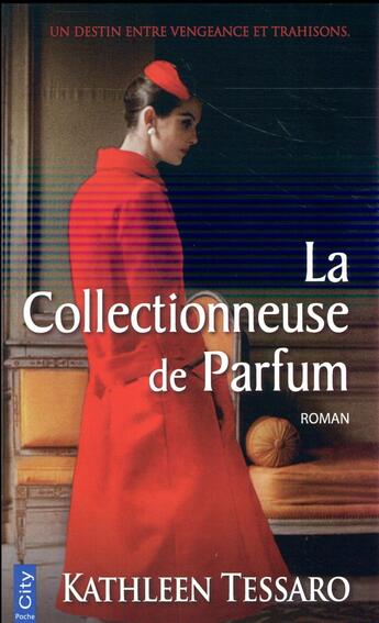 Couverture du livre « La collectionneuse de parfum » de Kathleen Tessaro aux éditions City