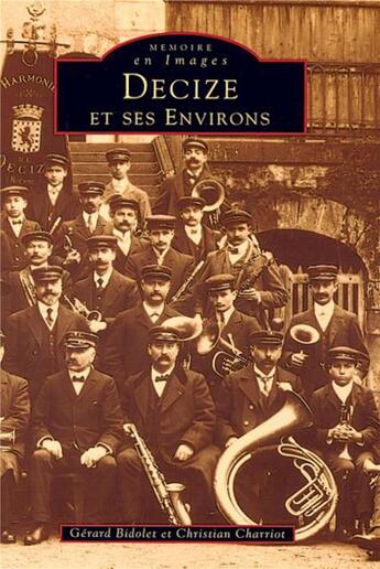 Couverture du livre « Decize et ses environs » de Gerard Bidolet et Christian Charriot aux éditions Editions Sutton