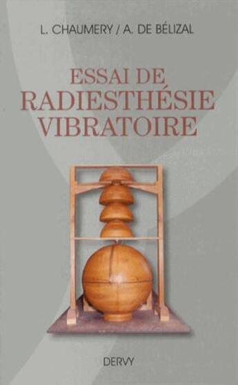 Couverture du livre « Essai de radiesthésie vibratoire » de Leon Chaumery et Andre De Betizal aux éditions Dervy