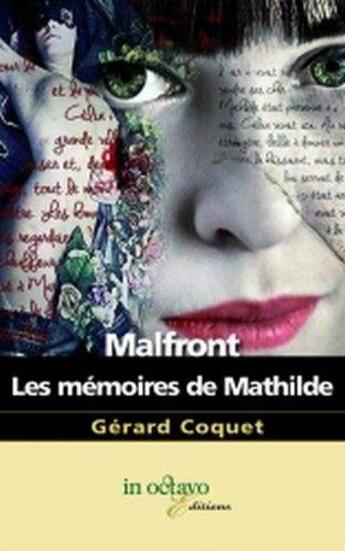 Couverture du livre « Malfront les memoires de mathilde » de Gérard Coquet aux éditions In Octavo