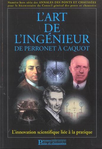 Couverture du livre « L'art de l'ingenieur de perronet a caquot l'innovation scientifique liees pratiq » de Giblin Jean-Pierre aux éditions Presses Ecole Nationale Ponts Chaussees