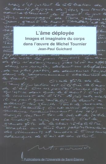 Couverture du livre « Ame deployee. images et imaginaires du corps dans l'oeuvre de michel tournier » de Guichard Jp aux éditions Pu De Saint Etienne