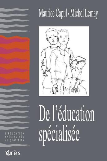 Couverture du livre « De l'éducation spécialisée » de Capul Maurice/Lemay aux éditions Eres