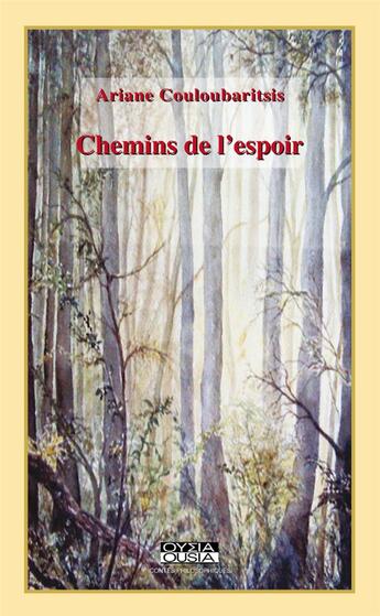 Couverture du livre « Chemins de l'espoir » de Ariane Couloubaritsis aux éditions Ousia