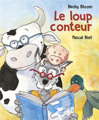 Couverture du livre « Le loup conteur » de Becky Bloom et Pascal Biet aux éditions Mijade