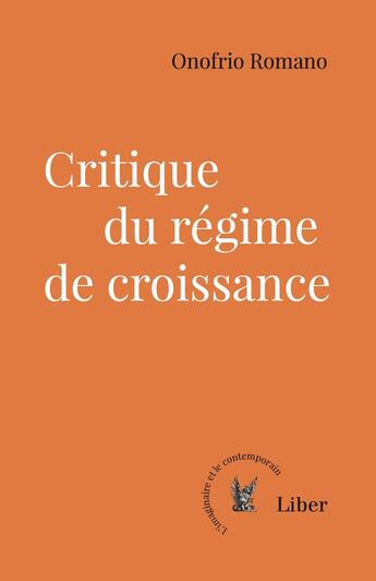 Couverture du livre « Critique du régime de croissance » de Onofrio Romano aux éditions Liber