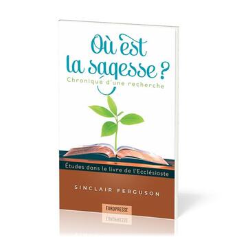 Couverture du livre « Où est la sagesse? : Chronique d'une recherche » de Fergusson Sinclair B. aux éditions Europresse