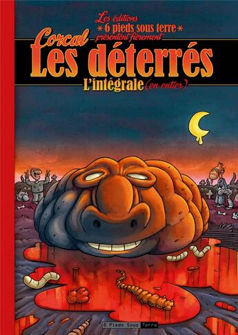 Couverture du livre « Les déterrés ; intégrale » de Corcal aux éditions Six Pieds Sous Terre