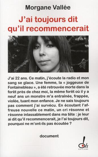 Couverture du livre « J'ai toujours dit qu'il recommencerait » de Morgane Vallee aux éditions Oh !