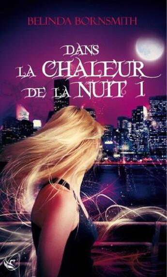 Couverture du livre « Dans la chaleur de la nuit t.1 » de Belinda Bornsmith aux éditions Cyplog