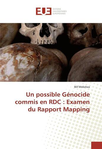 Couverture du livre « Un possible genocide commis en rdc : examen du rapport mapping » de Mokelwa Bill aux éditions Editions Universitaires Europeennes