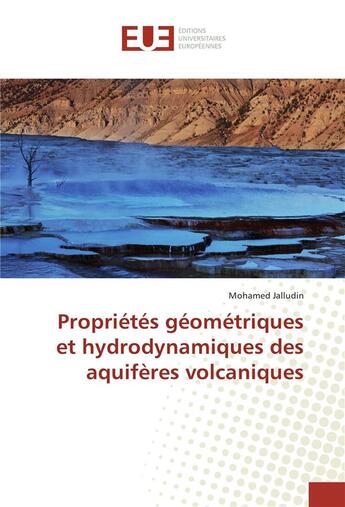 Couverture du livre « Proprietes geometriques et hydrodynamiques des aquiferes volcaniques » de Jalludin Mohamed aux éditions Editions Universitaires Europeennes