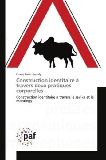 Couverture du livre « Construction identitaire a travers deux pratiques corporelles - construction identitaire a travers l » de Ratsimbazafy Ernest aux éditions Presses Academiques Francophones