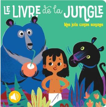 Couverture du livre « Mes jolis contes sonores ; le livre de la jungle » de  aux éditions Editions Tam Tam