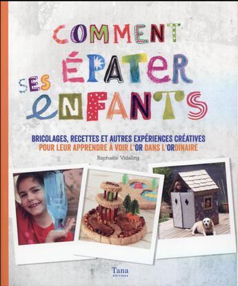 Couverture du livre « Comment épater ses enfants » de Raphaele Vidaling aux éditions Tana