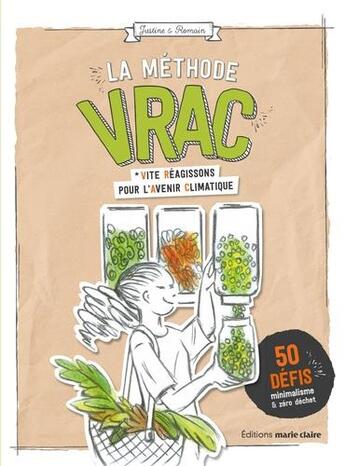 Couverture du livre « La méthode VRAC ; 50 défis minimalisme et zéro déchet » de Justine Et Romain aux éditions Marie-claire