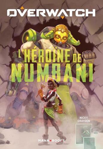 Couverture du livre « Overwatch ; l'héroïne de Numbani » de Nicky Drayden aux éditions Mana Books