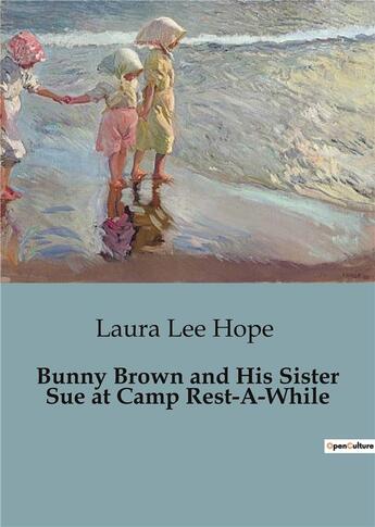 Couverture du livre « Bunny Brown and His Sister Sue at Camp Rest-A-While » de Laura Lee Hope aux éditions Culturea