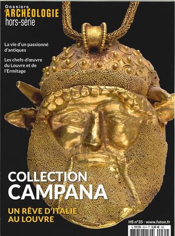 Couverture du livre « Dossier d'archeologie hs n 35 la collection campana - novembre 2018 » de  aux éditions Faton Revue