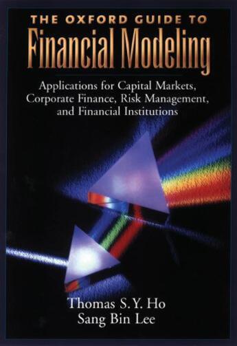 Couverture du livre « The oxford guide to financial modeling: applications for capital marke » de Lee Sang Bin aux éditions Editions Racine