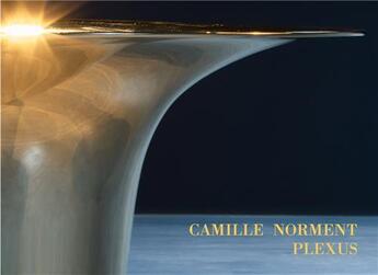 Couverture du livre « Camille Norment : plexus » de Camille Norment aux éditions Dap Artbook