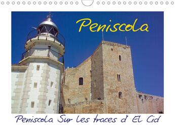 Couverture du livre « Peniscola sur les traces d el cid calendrier mural 2020 din a4 horizontal - peniscola une ville plei » de  aux éditions Calvendo