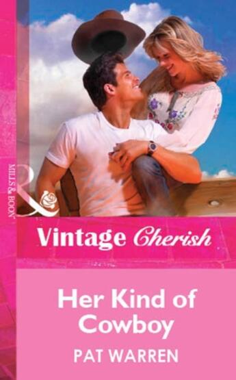 Couverture du livre « Her Kind of Cowboy (Mills & Boon Vintage Cherish) » de Pat Warren aux éditions Mills & Boon Series