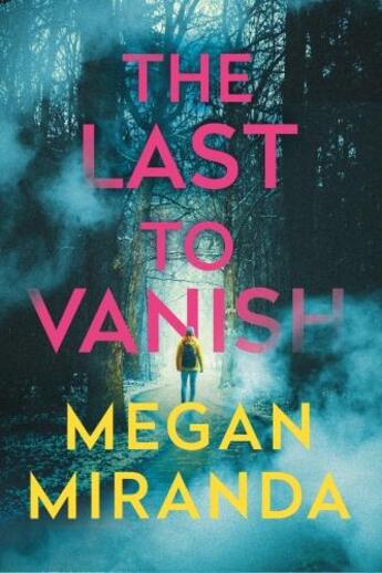 Couverture du livre « THE LAST TO VANISH » de Megan Miranda aux éditions Atlantic Books