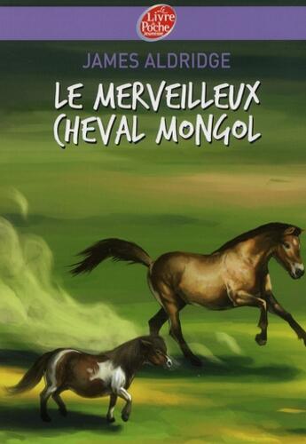 Couverture du livre « Le merveilleux cheval mongol » de Aldridge-J aux éditions Le Livre De Poche Jeunesse