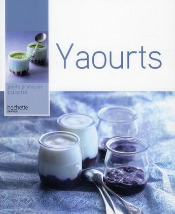 Couverture du livre « Yaourts » de Philippe Merel aux éditions Hachette Pratique