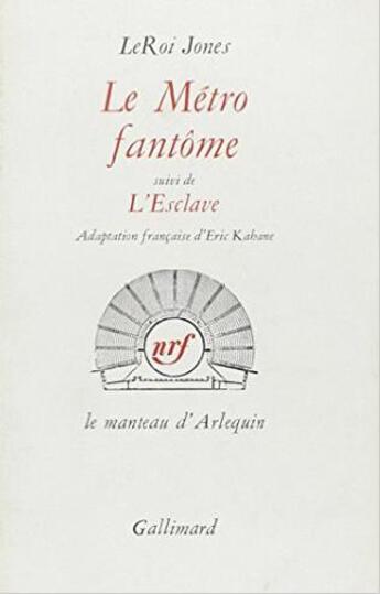 Couverture du livre « Le metro fantome / l'esclave » de Leroi Jones aux éditions Gallimard