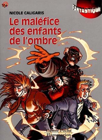 Couverture du livre « Le maléfice des enfants de l'ombre » de Nicole Caligaris aux éditions Flammarion